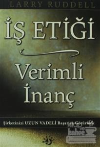 İş Etiği Verimli İnanç