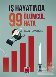 İş Hayatında 99 Ölümcül Hata (Ciltli)