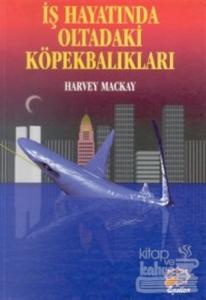 İş Hayatında Oltadaki Köpekbalıkları