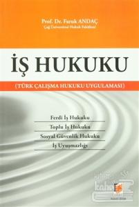 İş Hukuku (Türk Çalışma Hukuku Uygulaması)