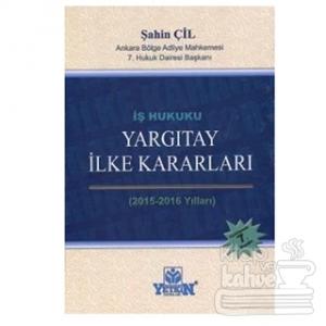 İş Hukuku Yargıtay İlke Kararları