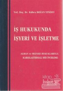 İş Hukukunda İşyeri ve İşletme