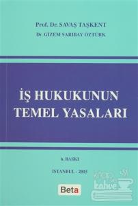 İş Hukukunun Temel Yasaları
