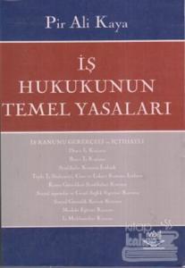 İş Hukukunun Temel Yasaları