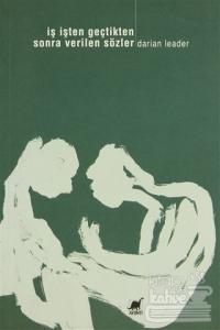 İş İşten Geçtikten Sonra Verilen Sözler