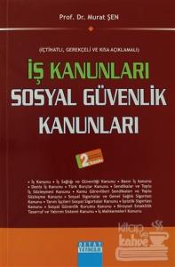 İş Kanunları -  Sosyal Güvenlik Kanunları