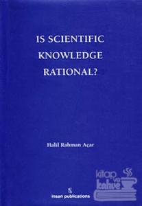 Is Scientific Knowledge Rational? (Ciltli)