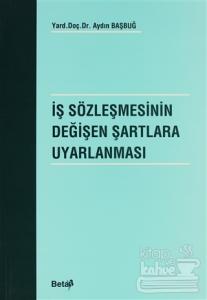 İş Sözleşmesinin Değişen Şartlara Uyarlanması