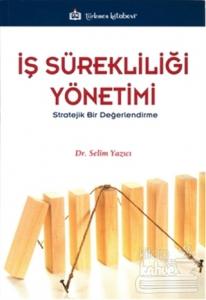 İş Sürekliliği Yönetimi -Stratejik Bir Değerlendirme
