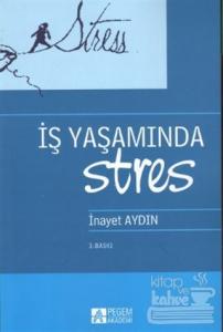 İş Yaşamında Stres