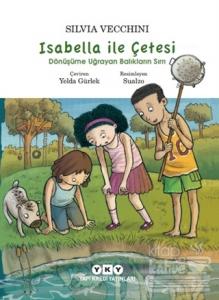 İsabella ile Çetesi: Dönüşüme Uğrayan Balıkların Sırrı