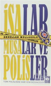 İsalar, Musalar ve Polisler