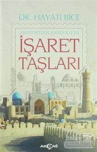 İşaret Taşları - Anayurttan Anadolu'ya