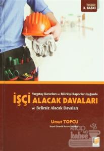 İşçi Alacak Davaları ve Belirsiz Alacak Davaları (Ciltli)