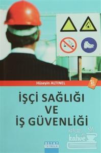 İşçi Sağlığı ve İş Güvenliği