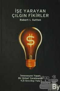 İşe Yarayan Çılgın Fikirler