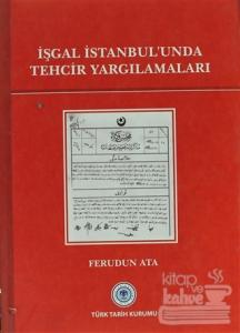 İşgal İstanbul'unda Tehcir Yargılamaları (Ciltli)