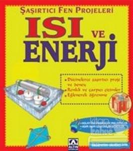 Isı ve Enerji Şaşırtıcı Fen Projeleri