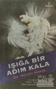 Işığa Bir Adım Kala