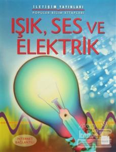 Işık, Ses ve Elektrik
