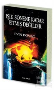 Işık Sönene Kadar Bitmiş Değildir