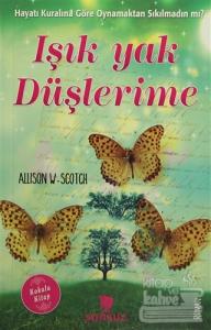 Işık Yak Düşlerime (Kokulu Kitap)