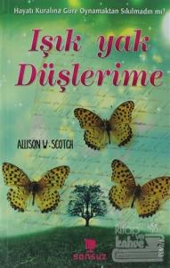 Işık Yak Düşlerime