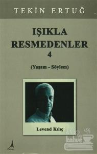 Işıkla Resmedenler 4 (Yaşam - Söylem)