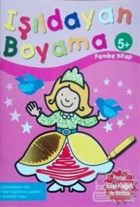 Işıldayan Boyama 5+ (Pembe Kitap)