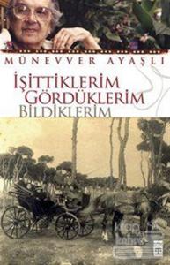 İşittiklerim Gördüklerim Bildiklerim