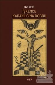 İşkence Karanlığına Doğru