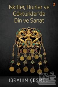 İskitler, Hunlar ve Göktürkler'de Din ve Sanat