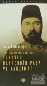 Islahatçı Bir İslam Düşünürü: Tunuslu Hayreddin Paşa ve Tanzimat
