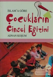 İslam'a Göre Çocukların Cinsel Eğitimi