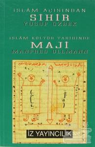 İslam Açısından Sihir İslam Kültür Tarihinde Maji