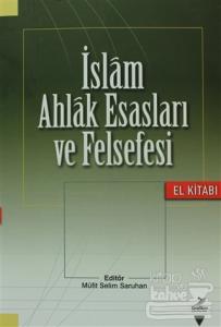 İslam Ahlak Esasları ve Felsefesi