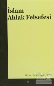 İslam Ahlak Felsefesi