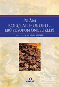 İslam Borçlar Hukuku ve Ebu Yusuf'un Öncelikleri