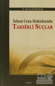 İslam Ceza Hukukunda Taksirli Suçlar