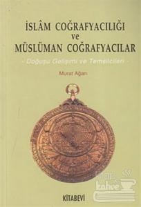 İslam Coğrafyacılığı ve Müslüman Coğrafyacılar