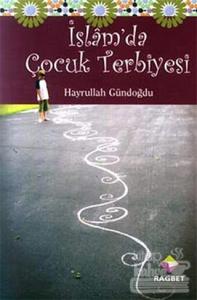 İslam'da Çocuk Terbiyesi