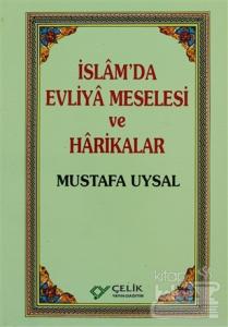 İslam'da Evliya Meselesi ve Harikalar
