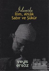 İslam'da İlim, Ahlak, Sabır ve Şükür