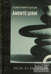 İslam'da İman ve Esasları Amentü Şerhi (Ciltli)