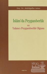 İslam'da Peygamberlik ve Yalancı Peygamberlik Olgusu