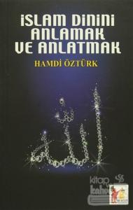 İslam Dinini Anlamak ve Anlatmak