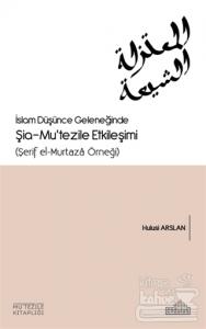 İslam Düşünce Geleneğinde Şia - Mu'tezile Etkileşimi