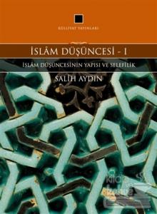İslam Düşüncesi 1 - İslam Düşüncesinin Yapısı ve Selefilik