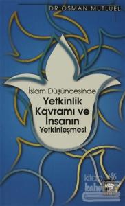 İslam Düşüncesinde Yetkinlik Kavramı ve İnsanın Yetkinleşmesi