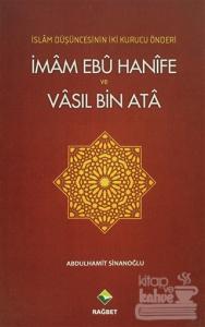 İslam Düşüncesinin İki Kurucu Önderi İmam Ebu Hanife ve Vasıl Bin Ata